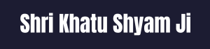 Shri Khatu Shyam Ji – Official Website